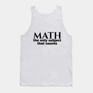 Nerd Math The Only Subject That Counts Tank Top